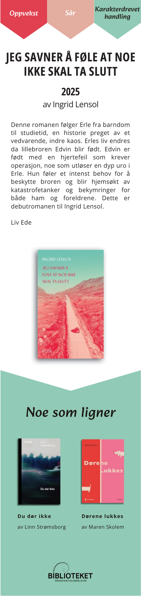 Jeg savner å føle at noe ikke skal ta slutt